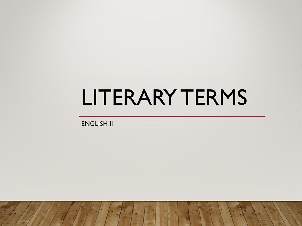 Literary Terms English II. - ppt download