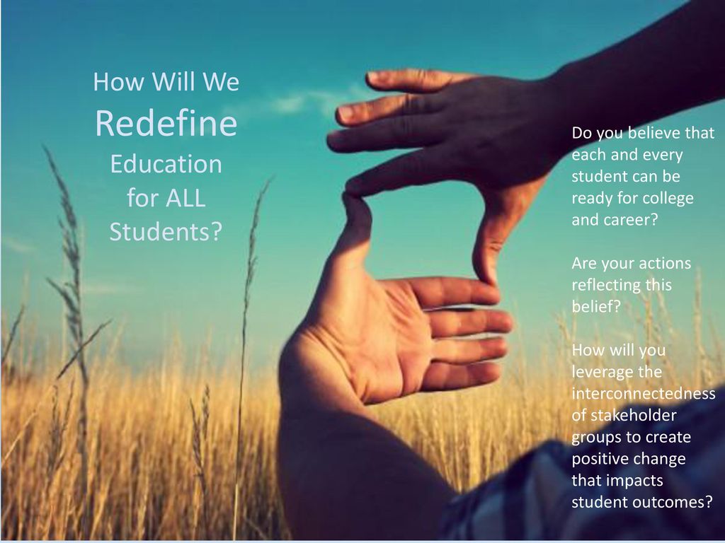 Redefine How Will We Education for ALL Students