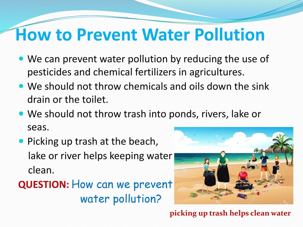 How can we help you. How to prevent Water pollution. Ways to prevent Water pollution. How to prevent pollution. Water pollution Prevention.