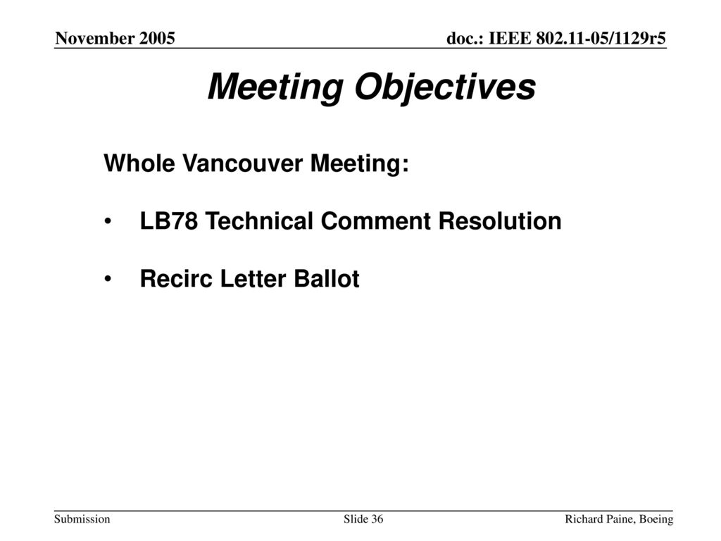 Meeting Objectives Whole Vancouver Meeting:
