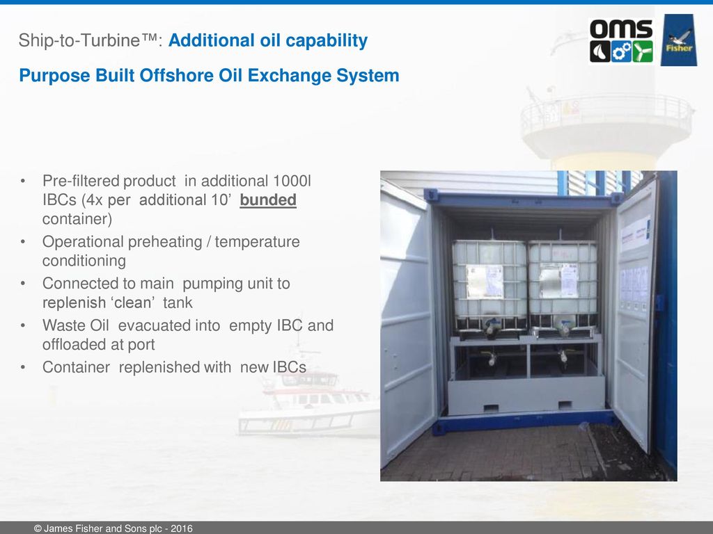 Ship-to-Turbine™: Additional oil capability