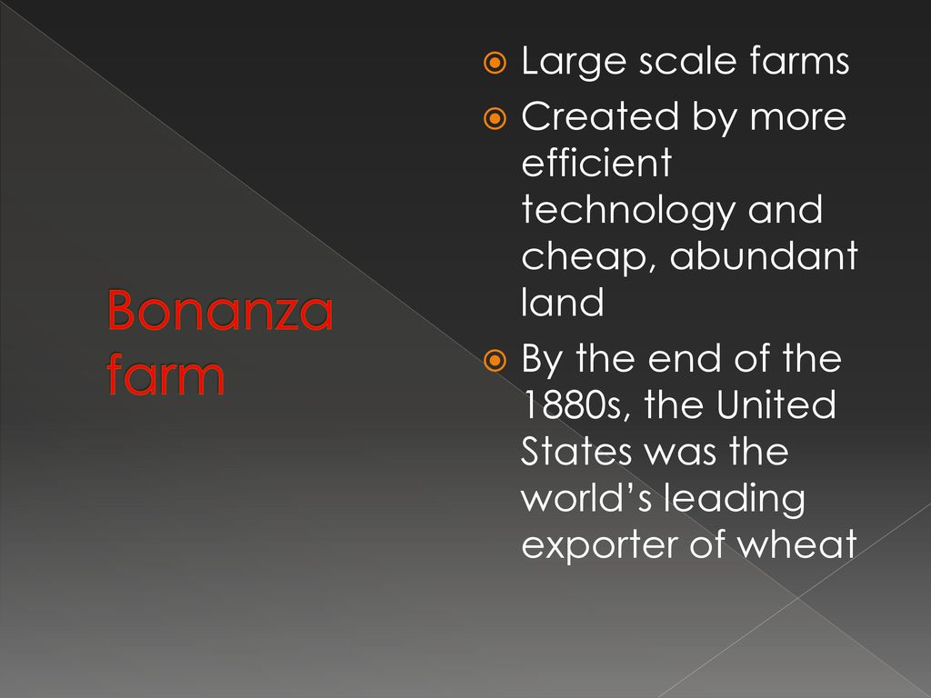 Bonanza farm Large scale farms