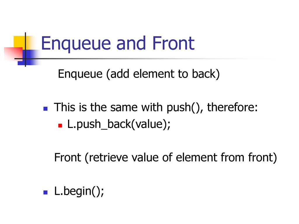 Enqueue and Front Enqueue (add element to back)