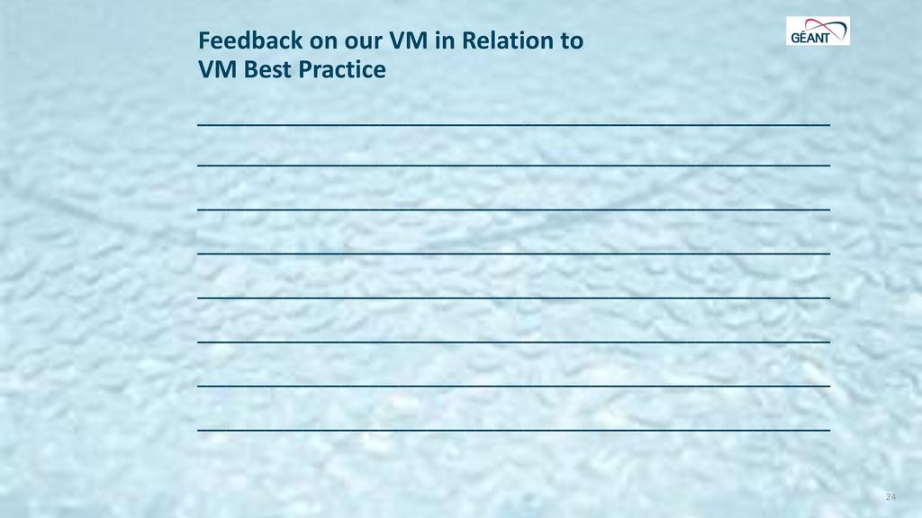 Feedback on our VM in Relation to VM Best Practice