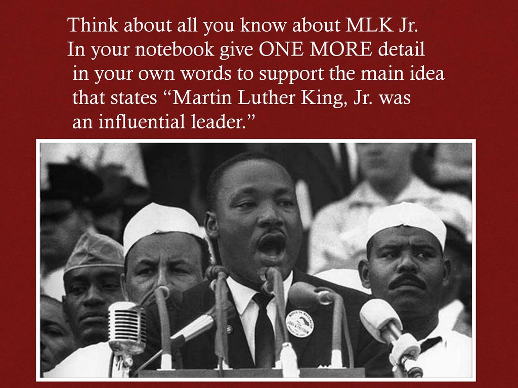 Think about all you know about MLK Jr.