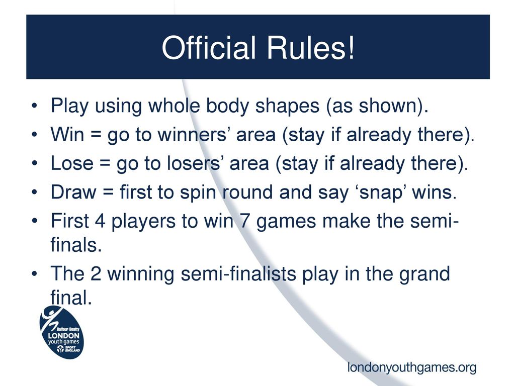 Official Rules! Play using whole body shapes (as shown).