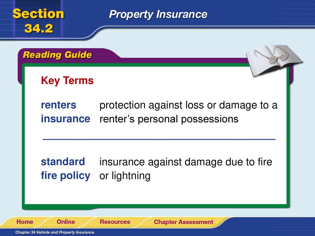 Key Terms renters insurance. protection against loss or damage to a renter’s personal possessions.