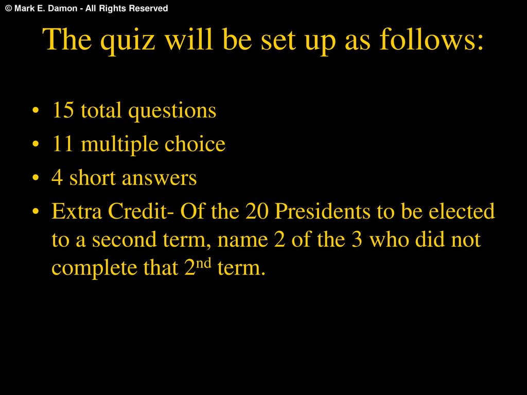 The quiz will be set up as follows: