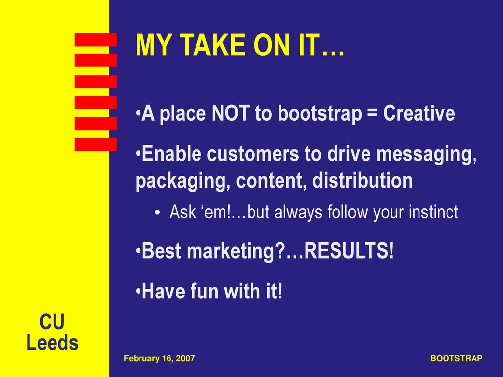 Week 5 feb 16 bootstrap marketing sponsored by ppt download