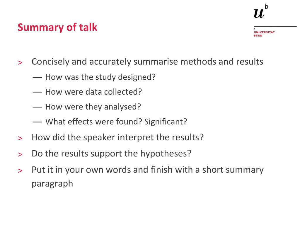 Summary of talk Concisely and accurately summarise methods and results