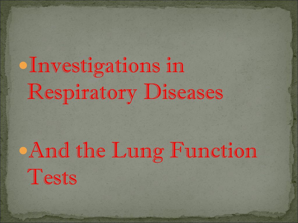 Investigations in Respiratory Diseases