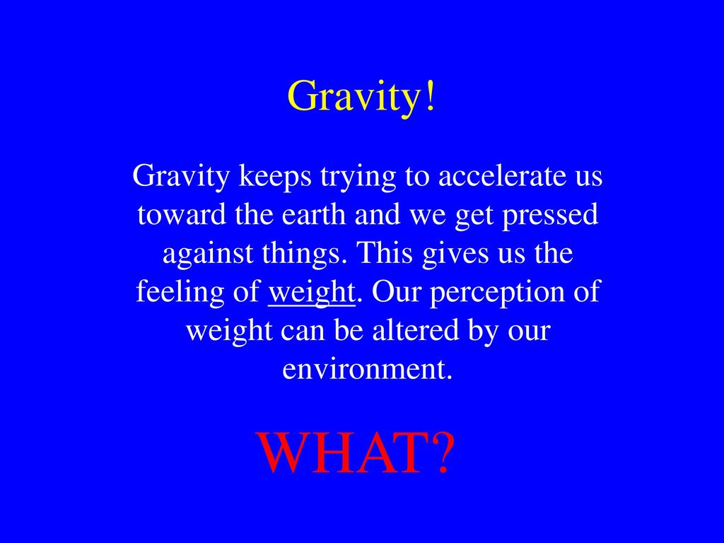 Gravity!