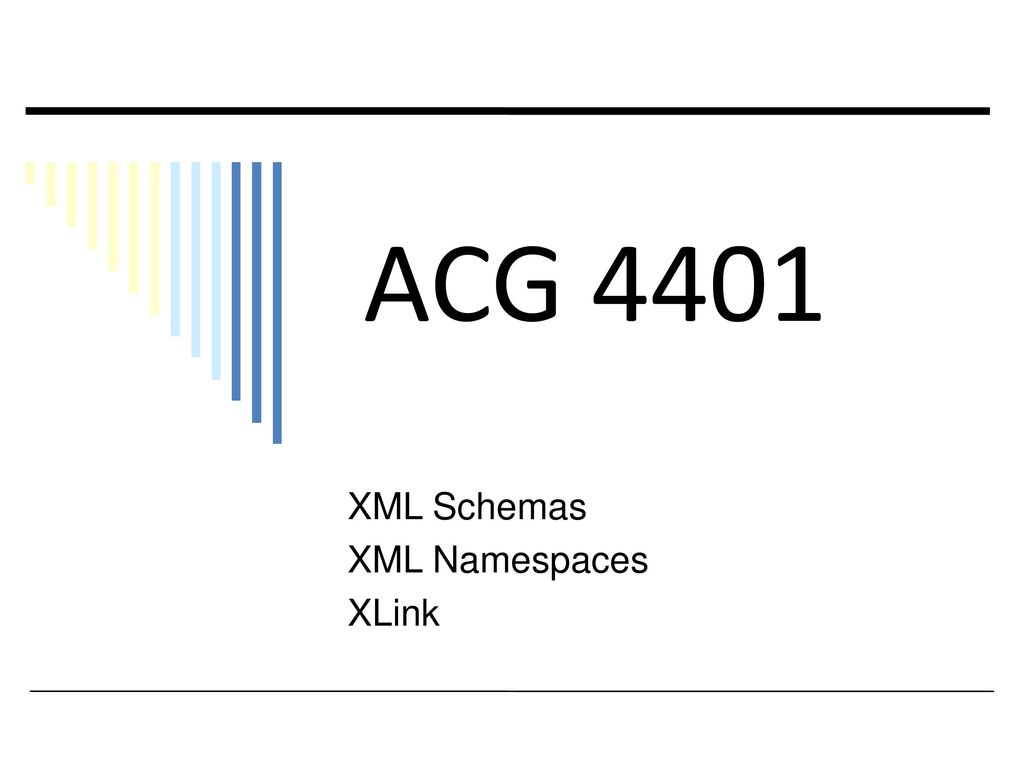 Acg 4401 xml schemas xml namespaces xlink ppt download