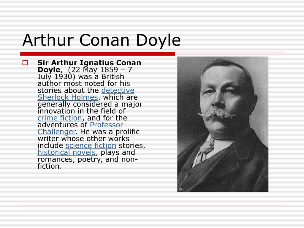Конан дойл на английском. Arthur Conan Doyle (1859-1930). English writer Arthur Conan Doyle. Arthur Conan Doyle 1859 - 7 July 1930.