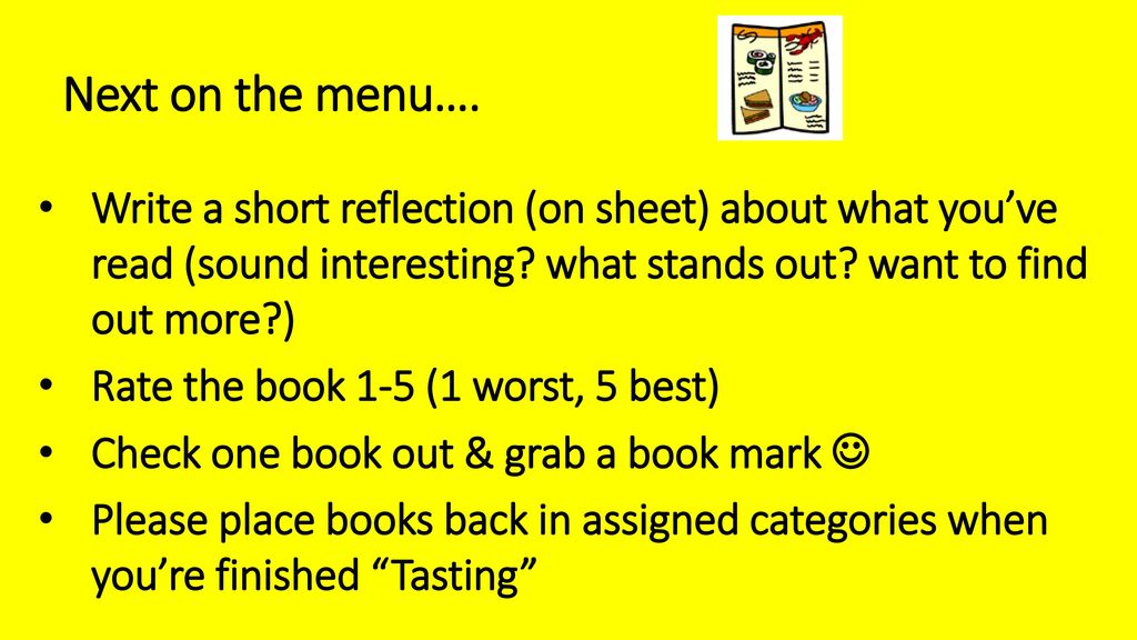 Next on the menu…. Write a short reflection (on sheet) about what you’ve read (sound interesting what stands out want to find out more )