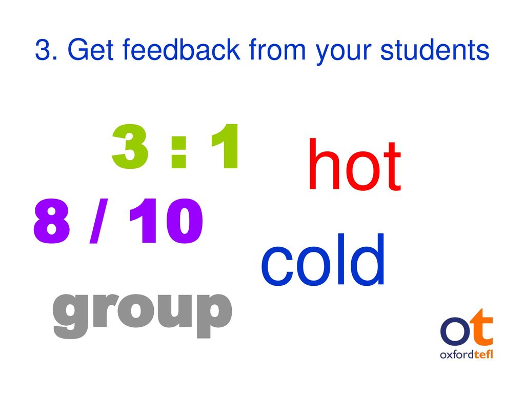 3. Get feedback from your students