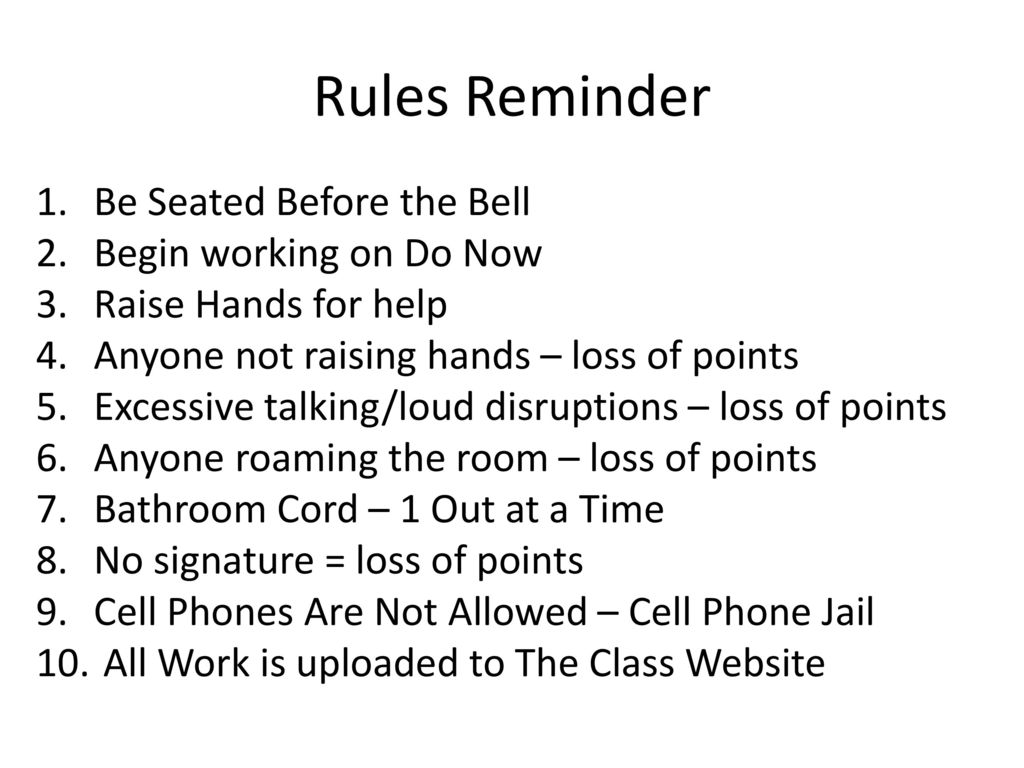 Rules Reminder Be Seated Before the Bell Begin working on Do Now