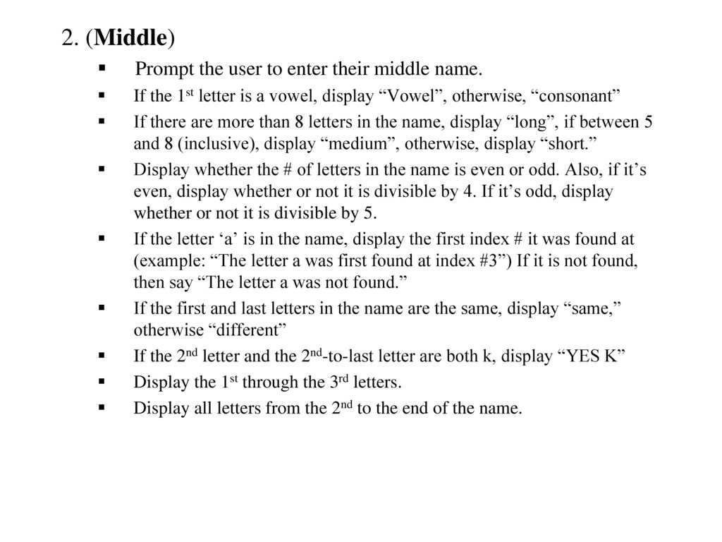 2. (Middle) Prompt the user to enter their middle name.