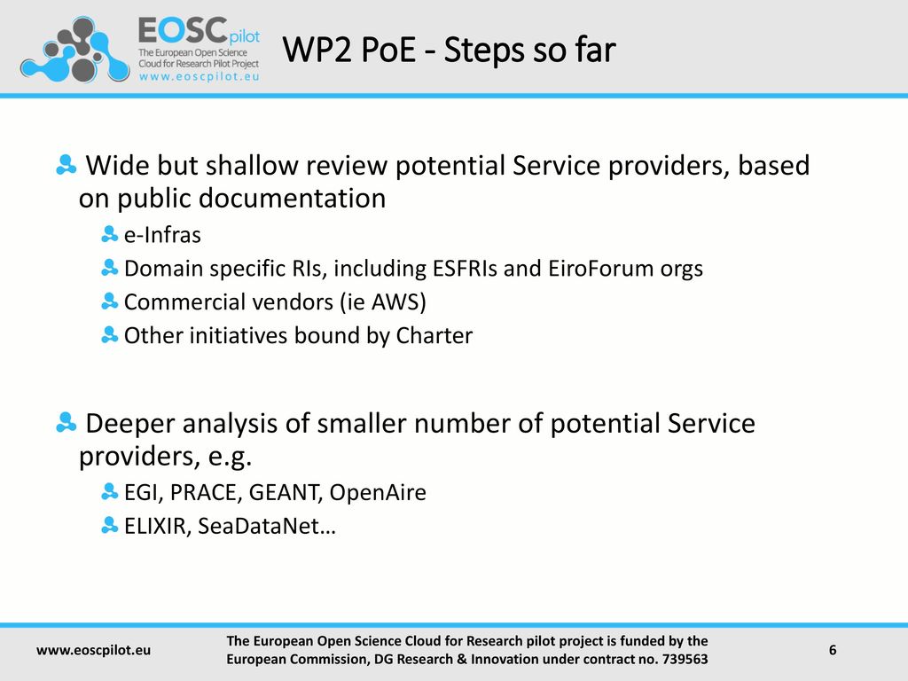 WP2 PoE - Steps so far Wide but shallow review potential Service providers, based on public documentation.