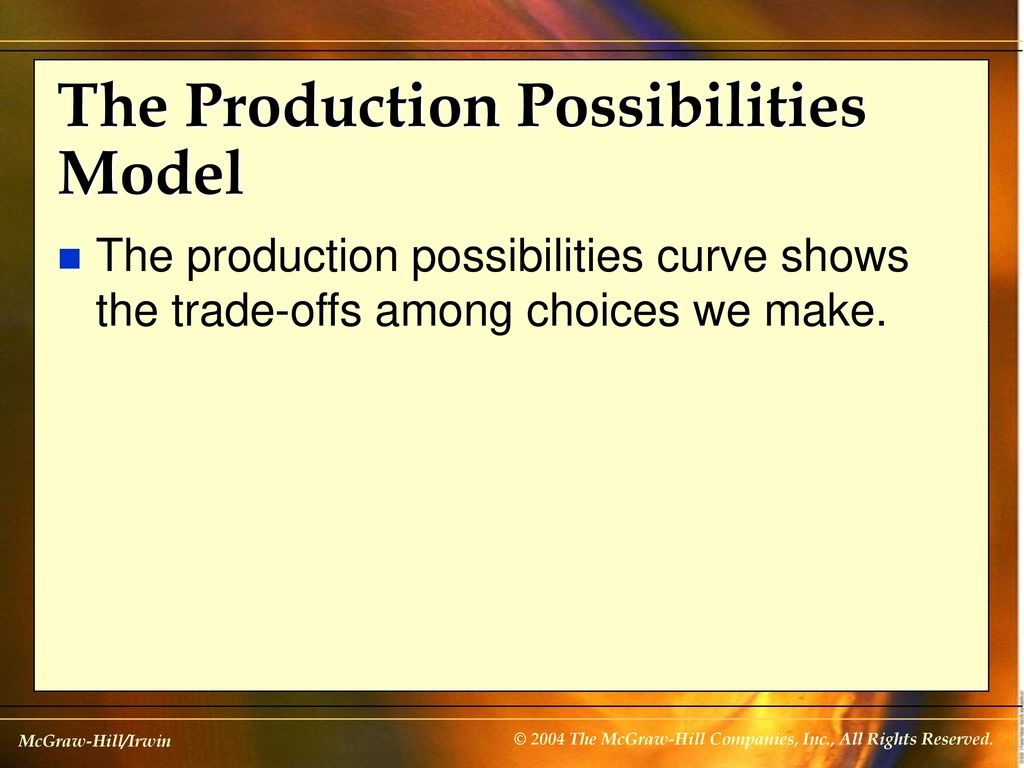 The Production Possibilities Model