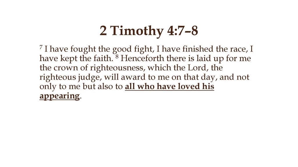 2 Timothy 478 7 I Have Fought The Good Fight I Have