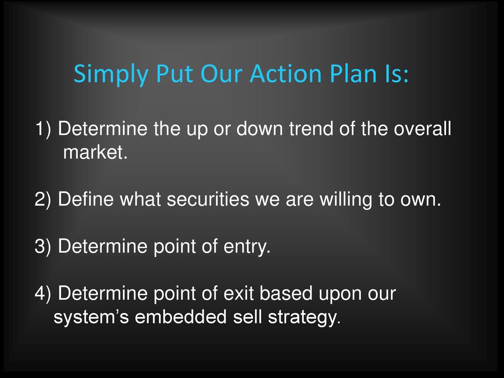 Simply Put Our Action Plan Is: