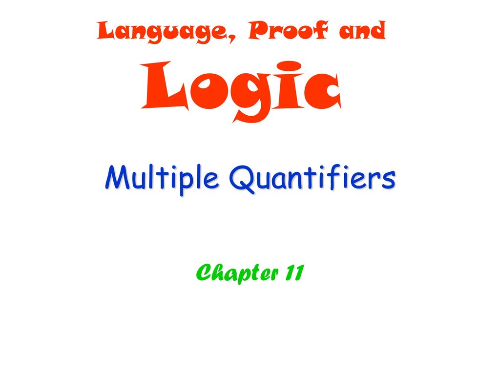 Language proof and logic multiple quantifiers chapter ppt download