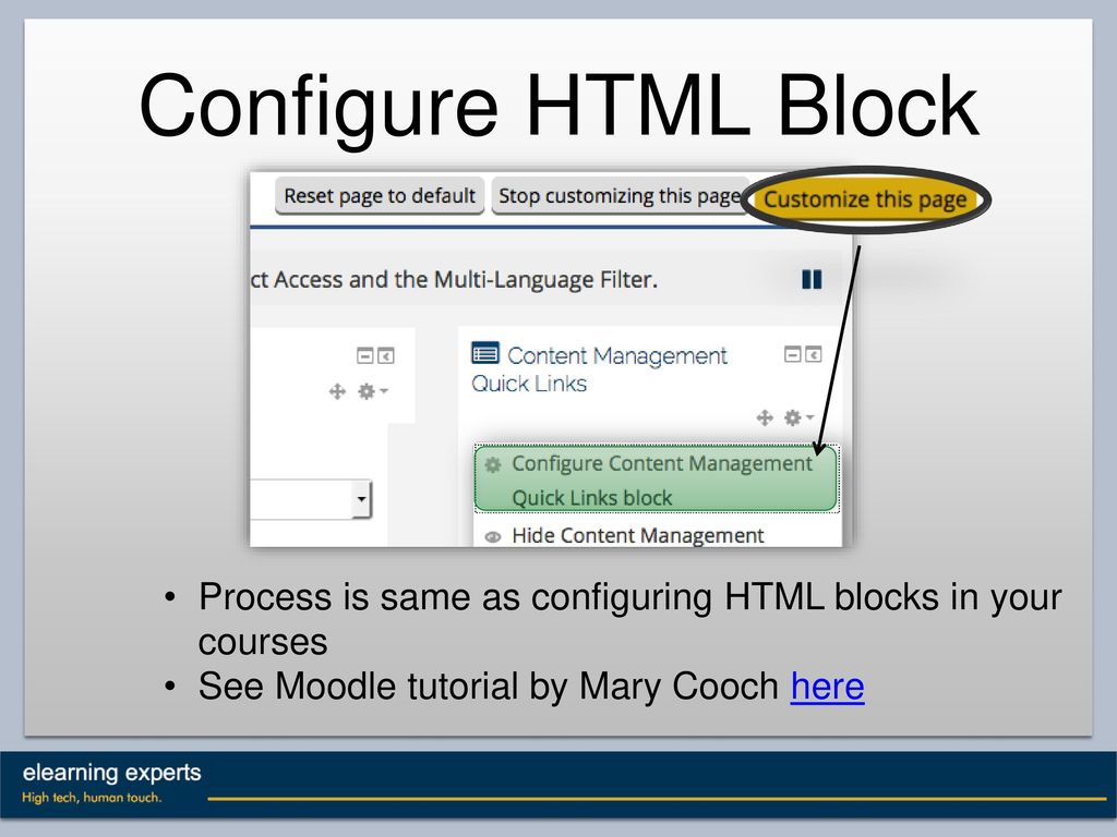 Configure HTML Block Process is same as configuring HTML blocks in your courses.