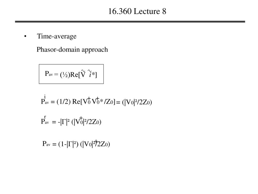 Lecture 8 Last Lecture Short Circuit Line Open Circuit Line Ppt Download