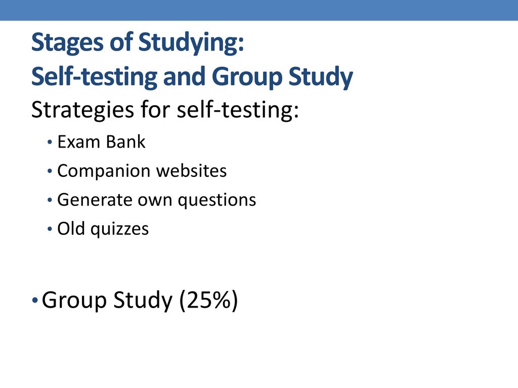 Stages of Studying: Self-testing and Group Study