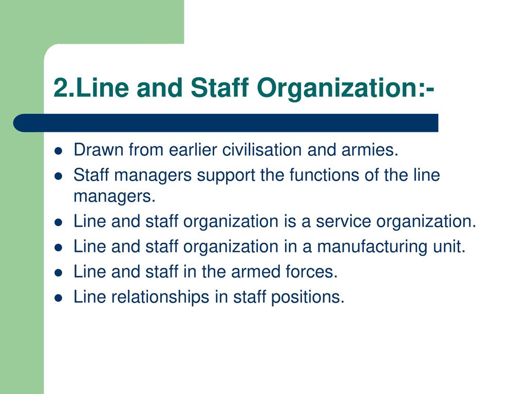 2.Line and Staff Organization:-
