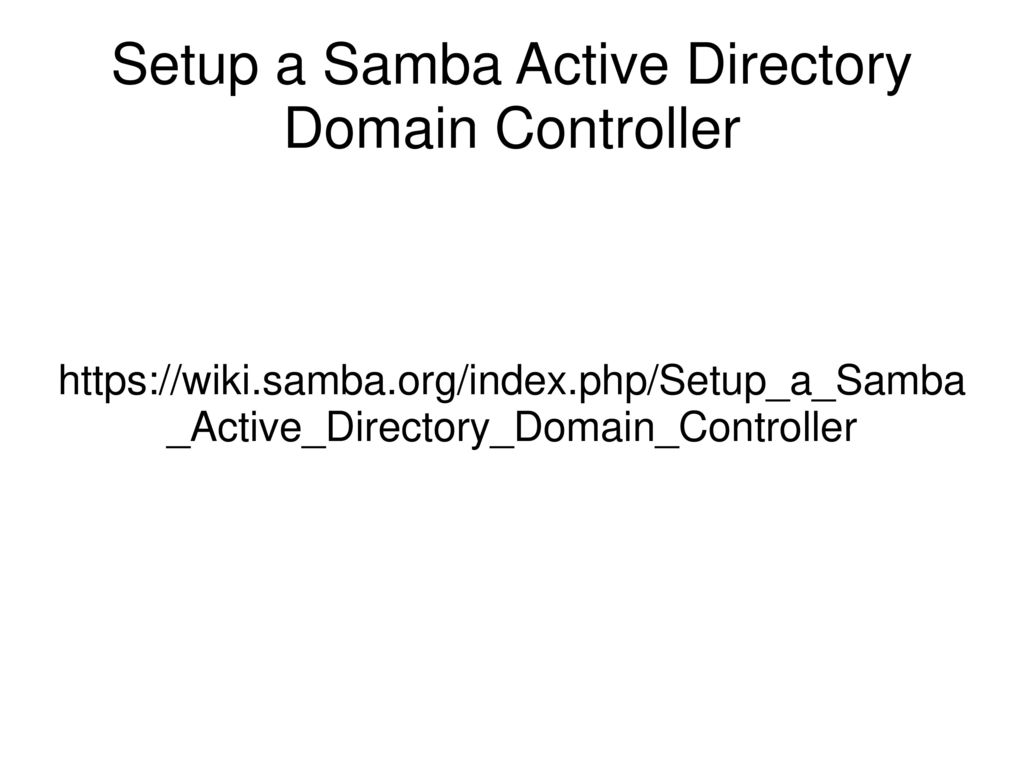 Setup a Samba Active Directory Domain Controller ppt download