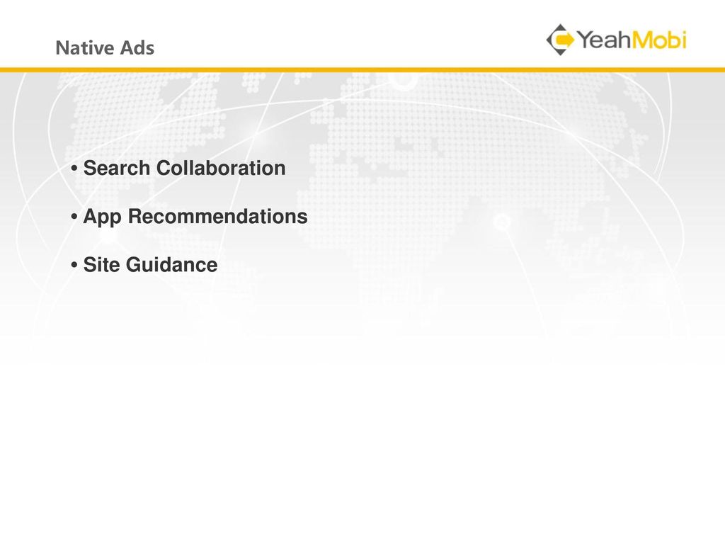 • Search Collaboration • App Recommendations • Site Guidance