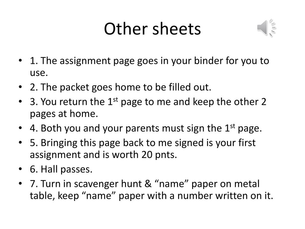 Other sheets 1. The assignment page goes in your binder for you to use. 2. The packet goes home to be filled out.