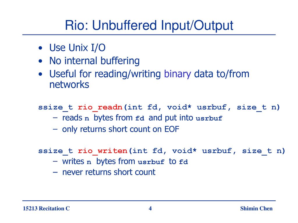 Rio: Unbuffered Input/Output