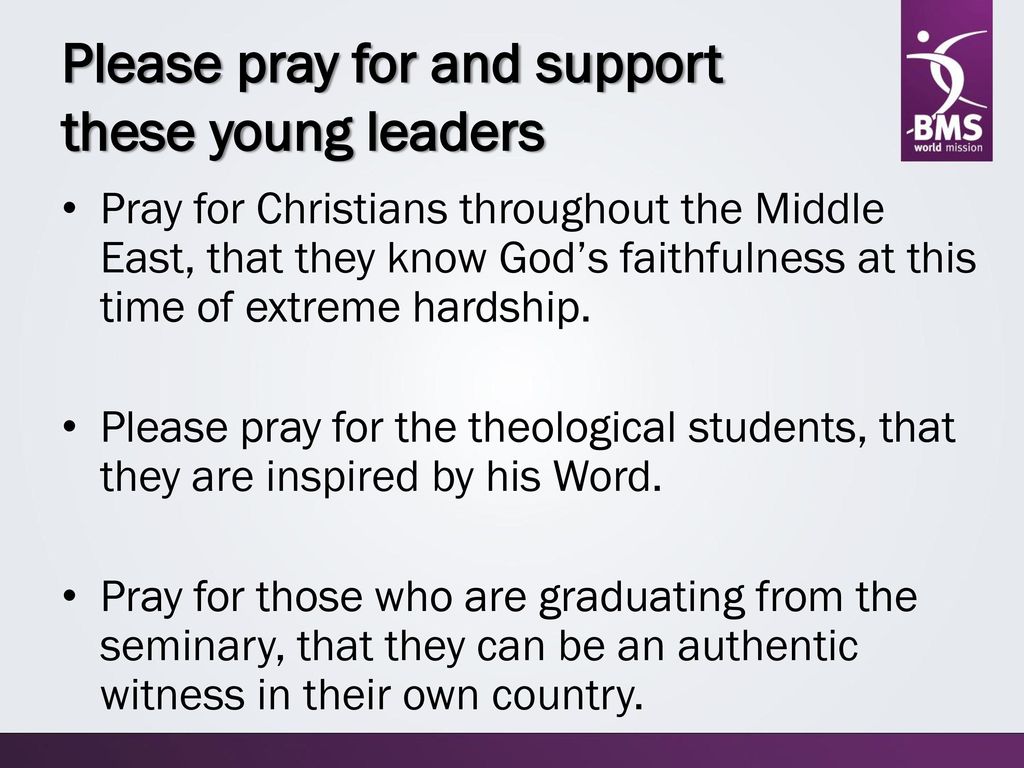 Please pray for and support these young leaders