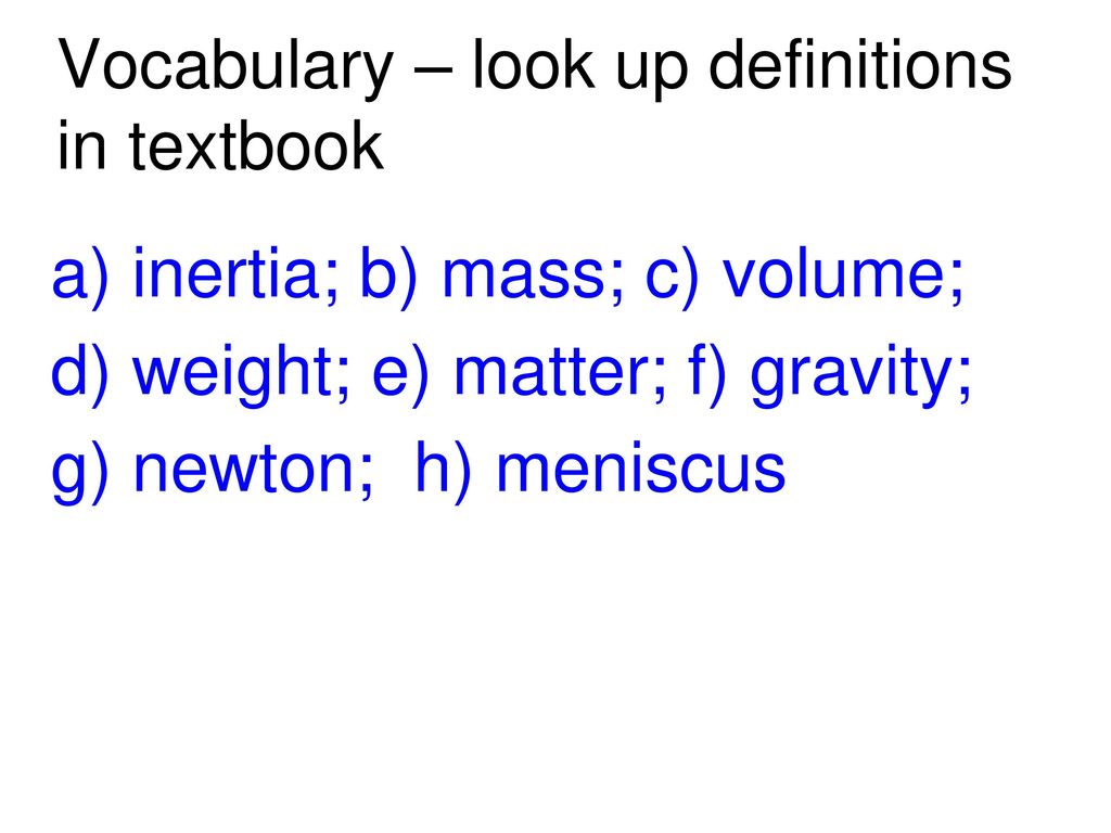 Vocabulary – look up definitions in textbook