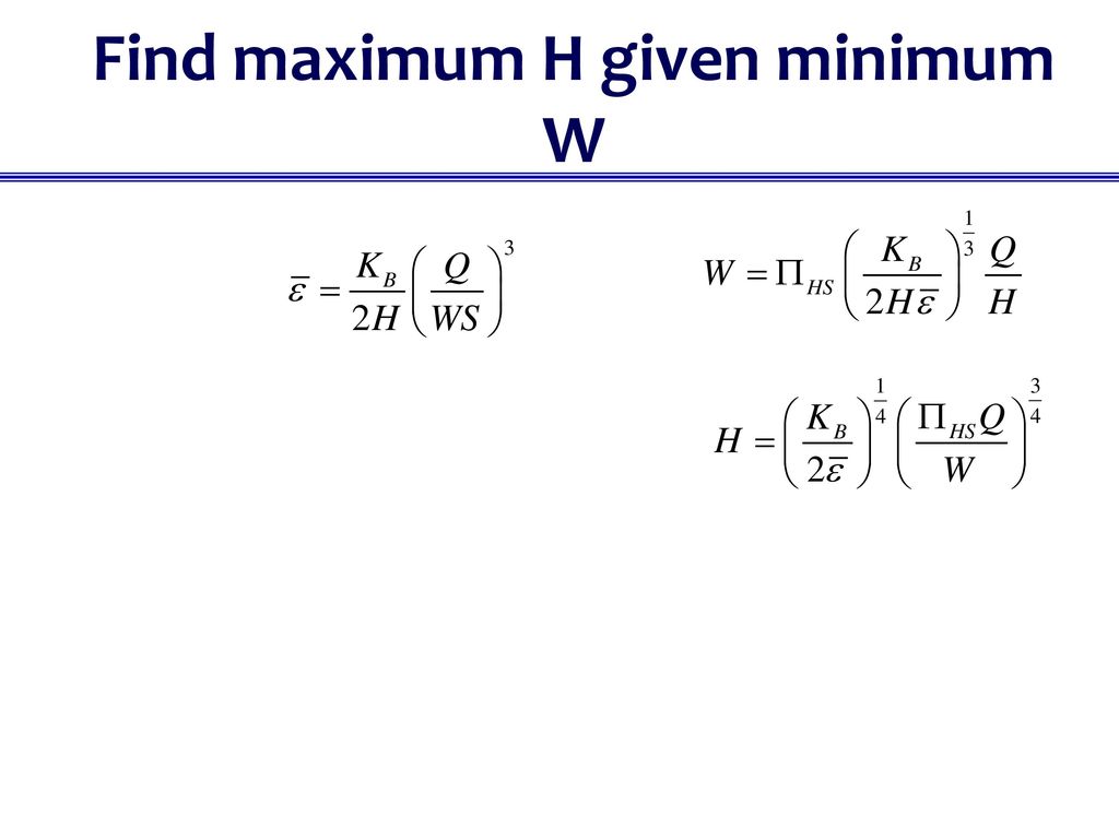 Find maximum H given minimum W