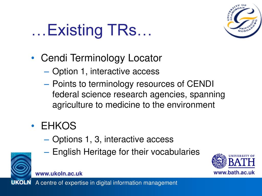 …Existing TRs… Cendi Terminology Locator EHKOS