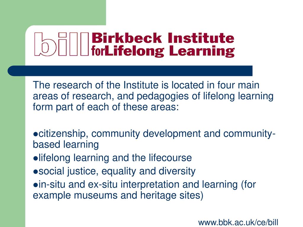 The research of the Institute is located in four main areas of research, and pedagogies of lifelong learning form part of each of these areas: