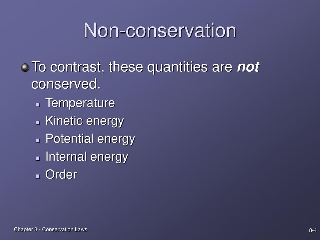 Chapter 8 - Conservation Laws - ppt download