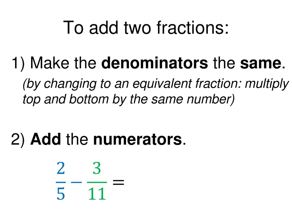 Adding Fractions How To Add Two Different Fractions Together. - Ppt Download