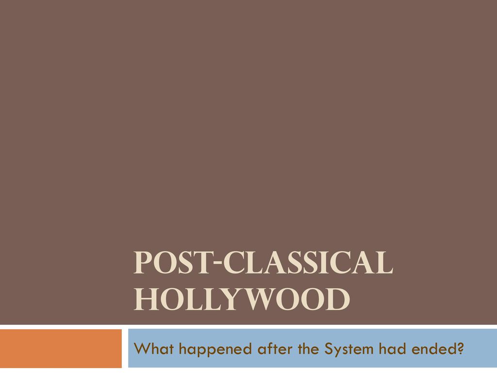 History of Film Part 1 : Classical & Post Classical Hollywood