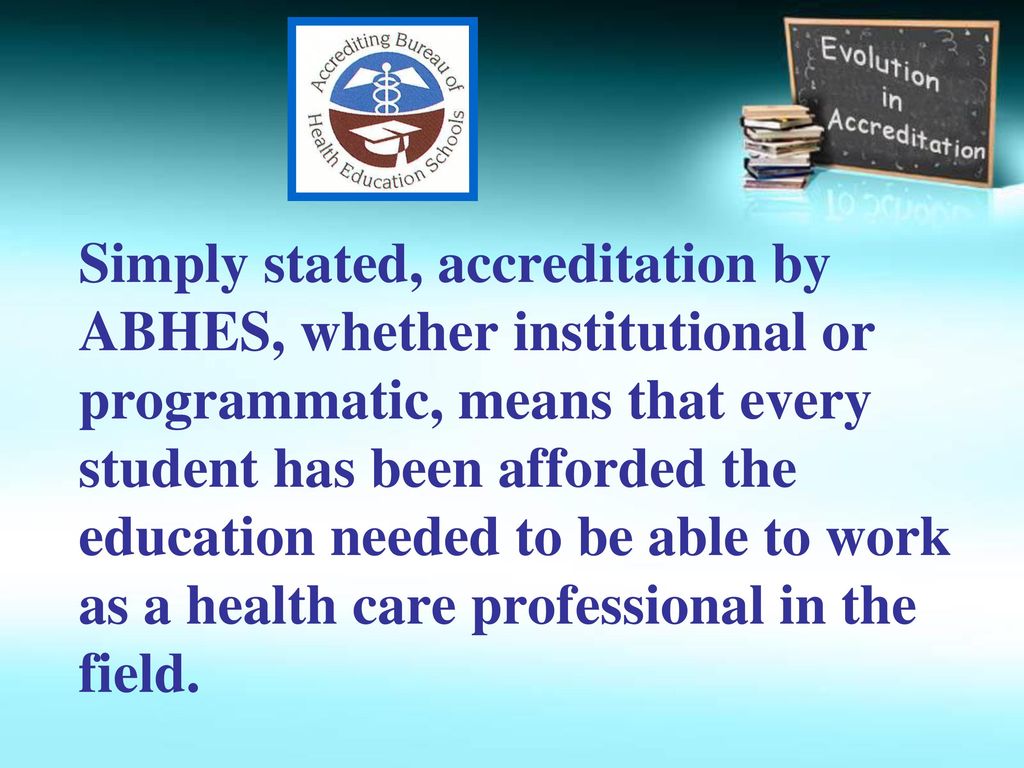 Accrediting Bureau Of Health Education Schools Ppt Download accrediting-bureau-of-health-education-schools-ppt-download