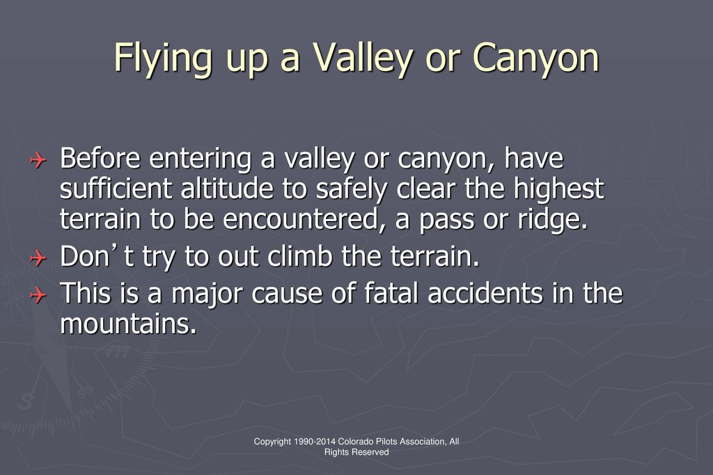Flying up a Valley or Canyon