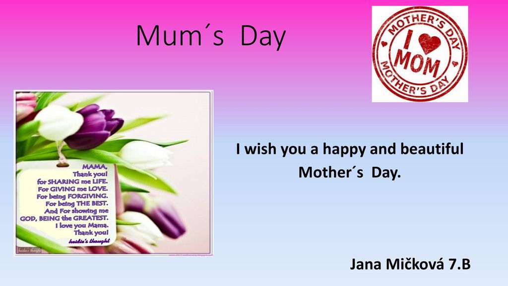 I wish you a happy and beautiful Mother´s Day.