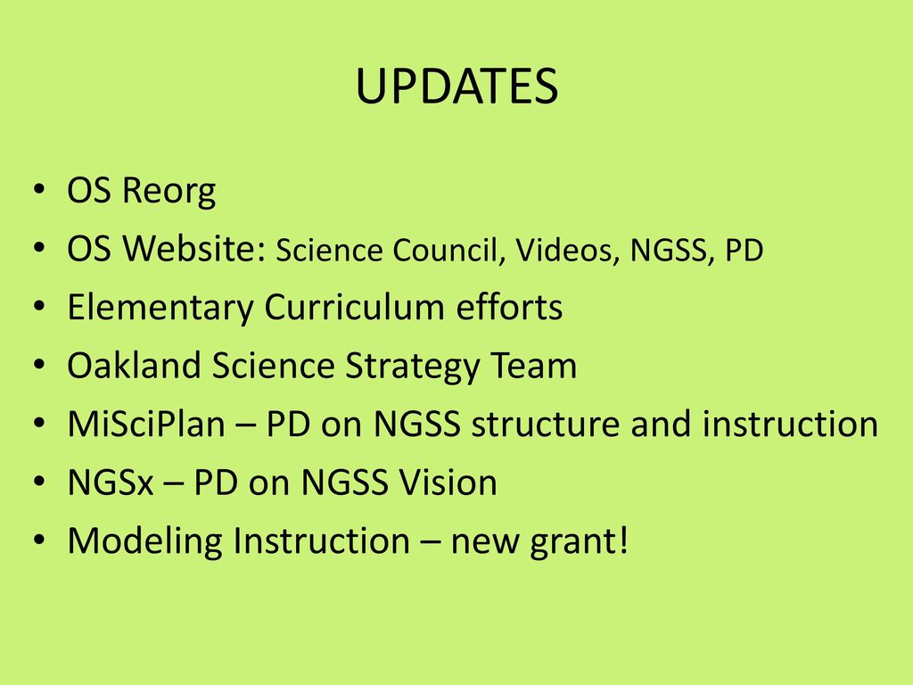 UPDATES OS Reorg OS Website: Science Council, Videos, NGSS, PD