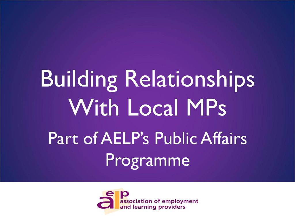 Building Relationships With Local MPs