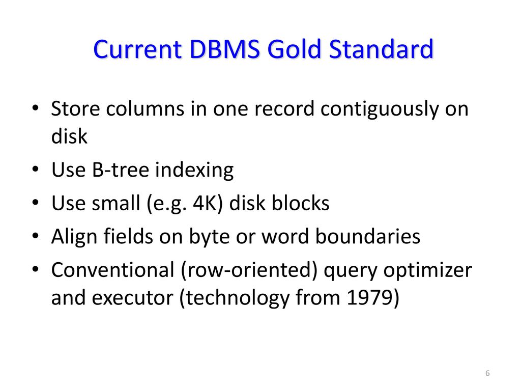 Current DBMS Gold Standard