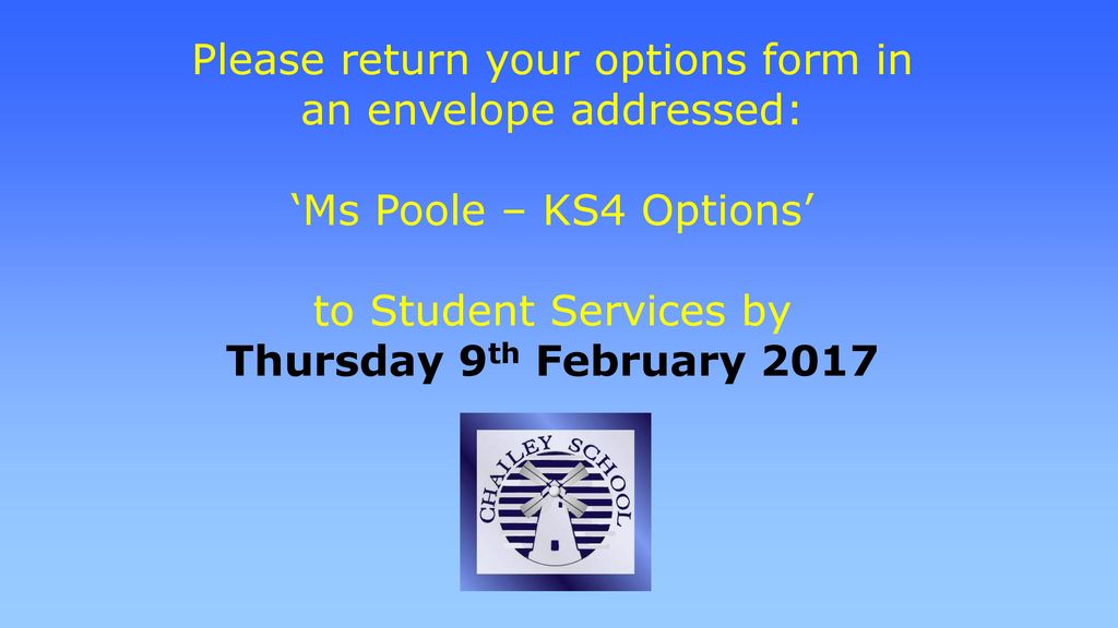 Please return your options form in an envelope addressed: